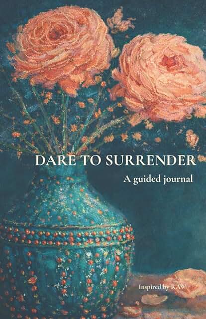 Dare to Surrender: a guided journal